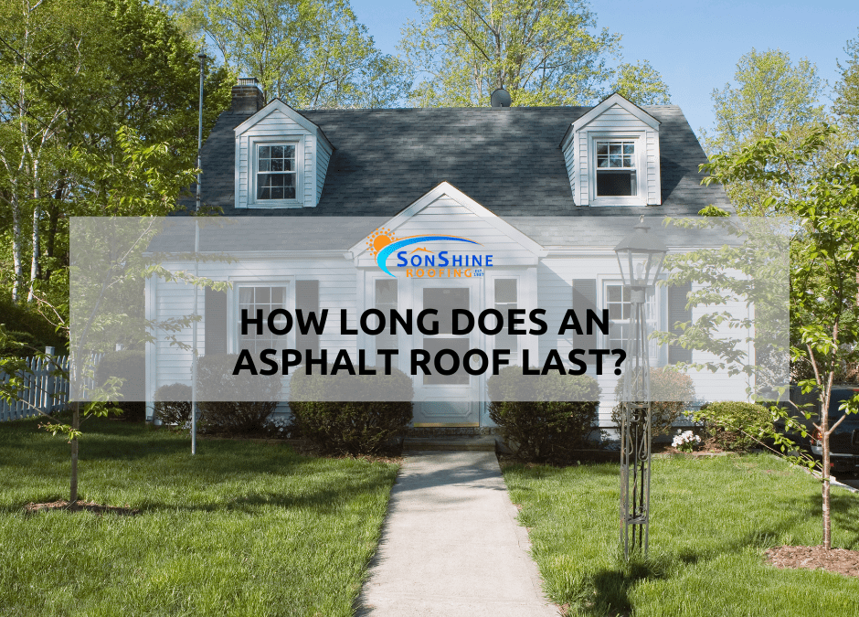 How Long Does an Asphalt Roof Last?