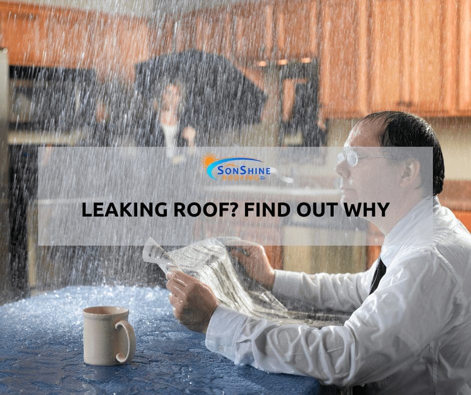 Leaking Roof? Find Out Why