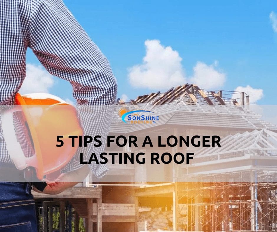 Roofing Tips to Ensure Yours Lasts Longer