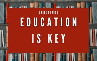 (Roofing) Education is Key