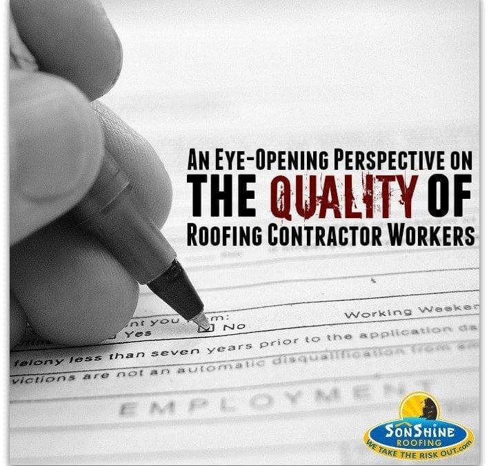 An Eye-Opening Perspective on the Quality of Roofing Contractor Workers